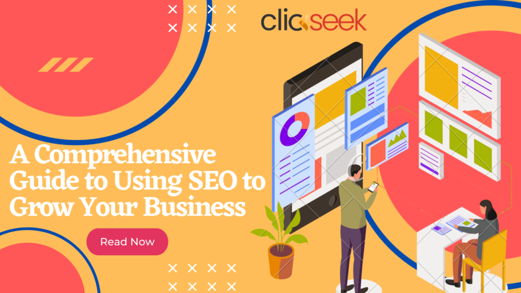 A Comprehensive Guide to Using SEO to Grow Your Business