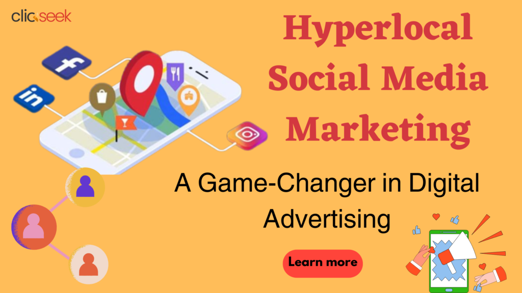  Hyperlocal Social Media Marketing: A Game-Changer in Digital Advertising