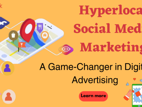 Hyperlocal Social Media Marketing: A Game-Changer in Digital Advertising