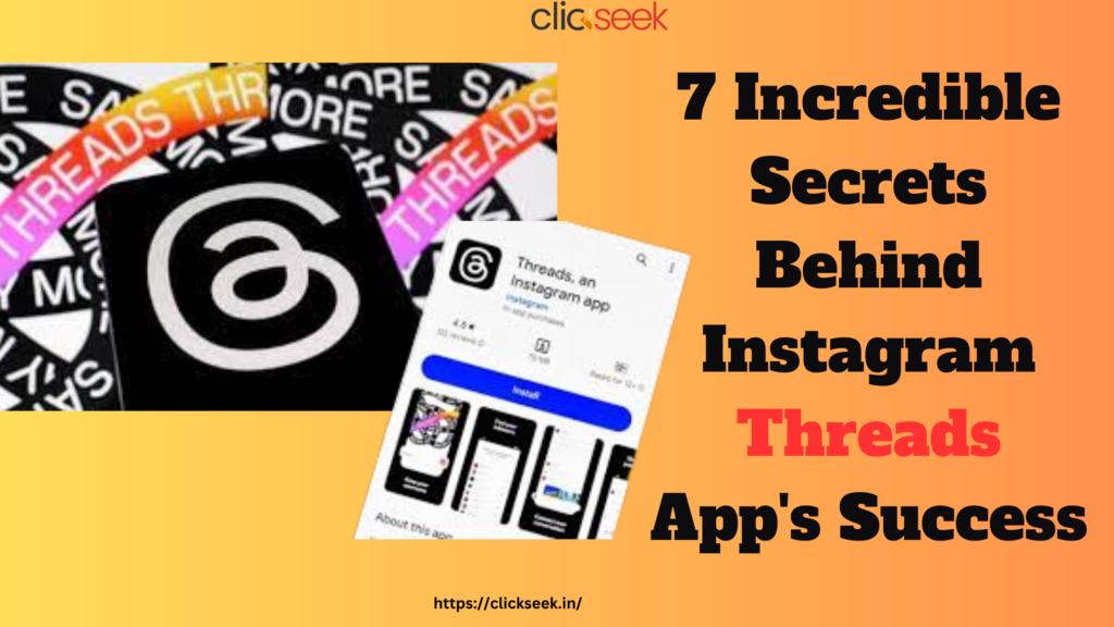 7 Incredible Secrets Behind Instagram Threads App's Success