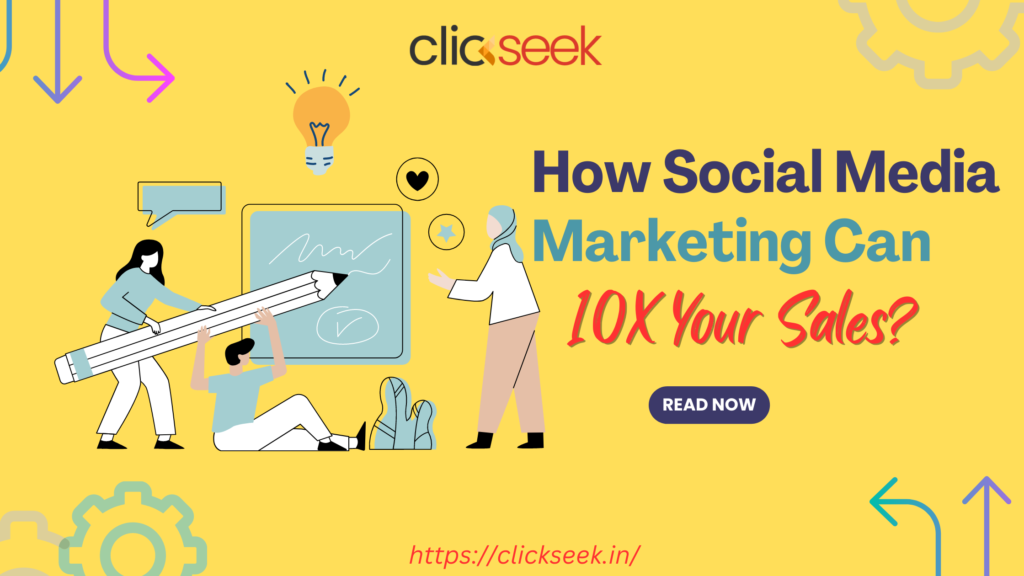 how social media marketing can 10x your sales?
