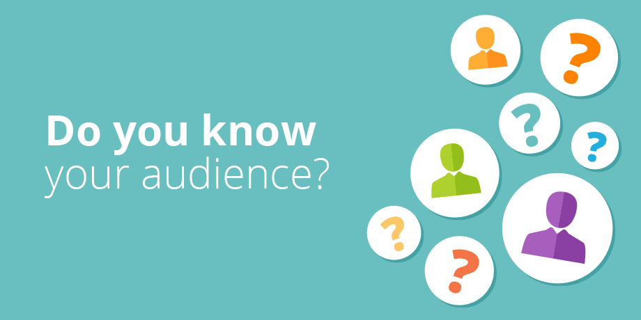 do you know your audience?