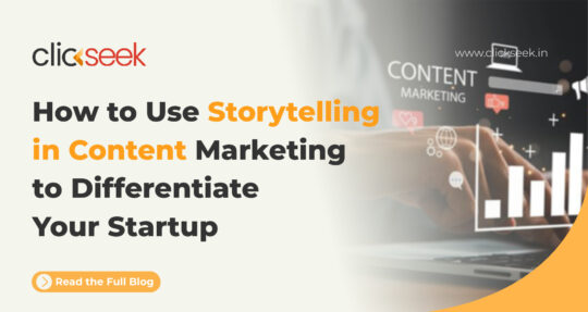 Storytelling in Content Marketing to Differentiate Your Startup