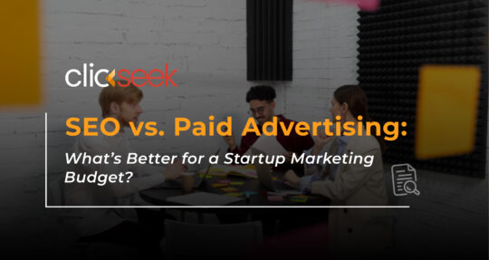 SEO vs. Paid Advertising: What’s Better for a Startup Marketing Budget?