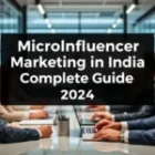 Micro-Influencer Marketing in India: Complete Guide for 2024